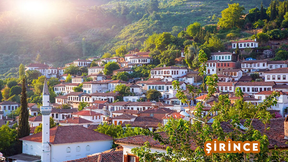 Ege Gezilecek Yerler Önerileri Listesi 10 Şirince