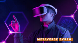 Metaverse Nedir? Özellikleri Nelerdir?