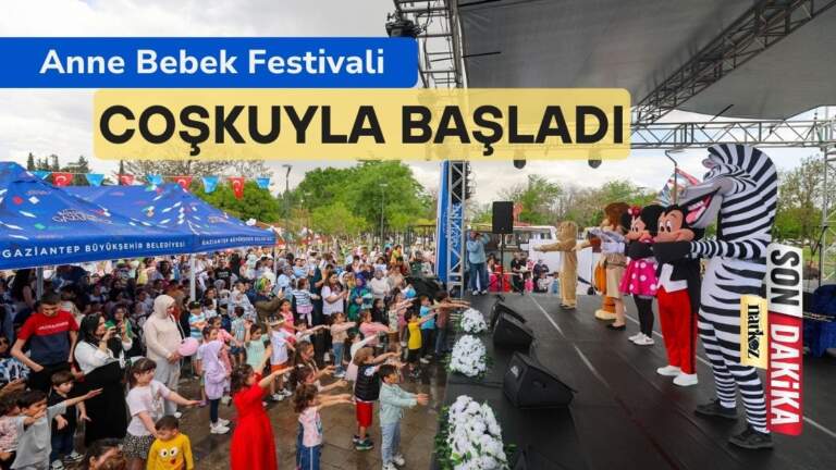 Gaziantep Anne Bebek Festivali: Bu Yılki Etkinlikler ve Renkli Görüntüler